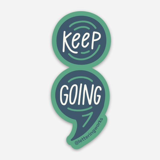 Keep Going Semicolon Mental Health Vinyl Sticker