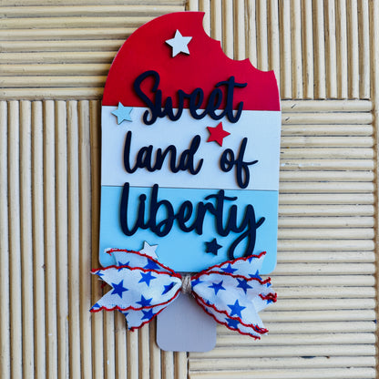Popsicle Sweet Land of Liberty Sign